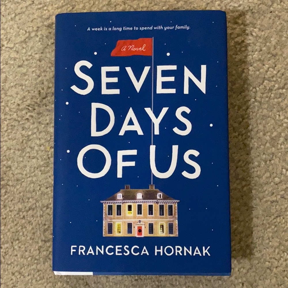 A Novel Seven Days of Us by Francesca Hornak